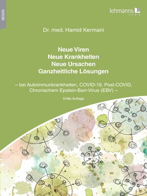 cover image of Neue Viren--Neue Krankheiten--Neue Ursachen--Ganzheitliche Lösungen